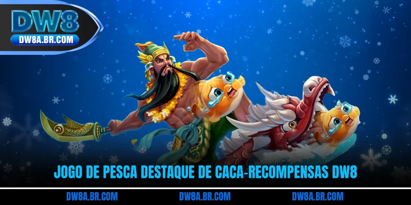 Jogo de pesca destaque de caça-recompensas DW8