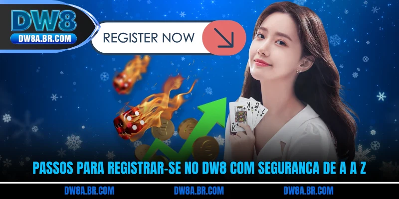 Passos para registrar-se no DW8 com segurança de A a Z