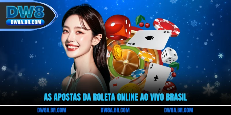 As apostas da Roleta online ao vivo Brasil