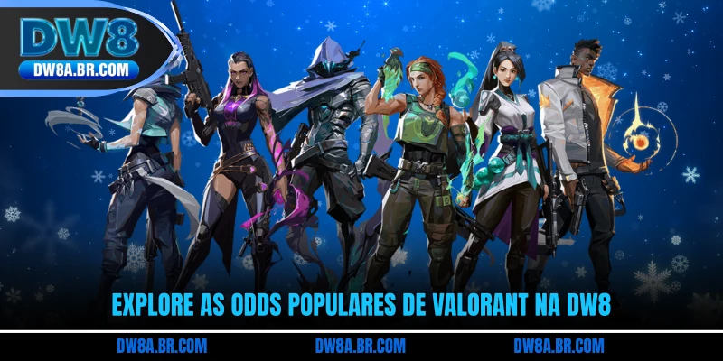 Explore as odds populares de Valorant na DW8