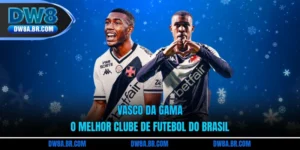 Vasco Da Gama - O Melhor Clube De Futebol Do Brasil